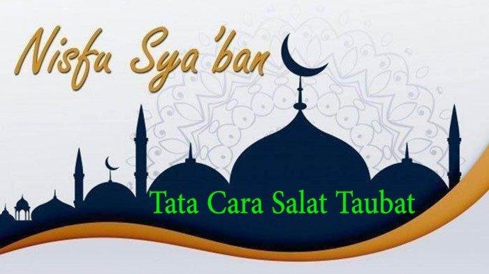 Niat Salat Taubat dan Tata Caranya Jelang Malam Nisfu Syaban