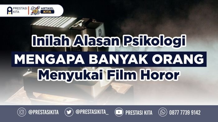 Alasan ilmiah suka film horor